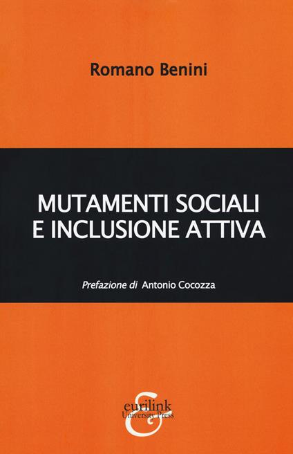 Mutamenti sociali e inclusione attiva - Romano Benini - copertina