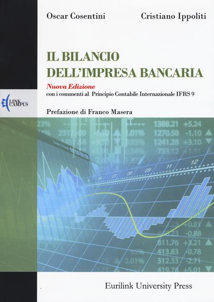 Il bilancio dell'impresa bancaria. Nuova ediz. - Oscar Cosentini,Cristiano Ippoliti - copertina