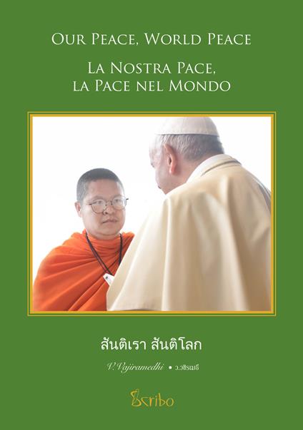 La nostra pace, la pace nel mondo. Ediz. thailandese, italiana e inglese - Wor Vajiramedhi - copertina