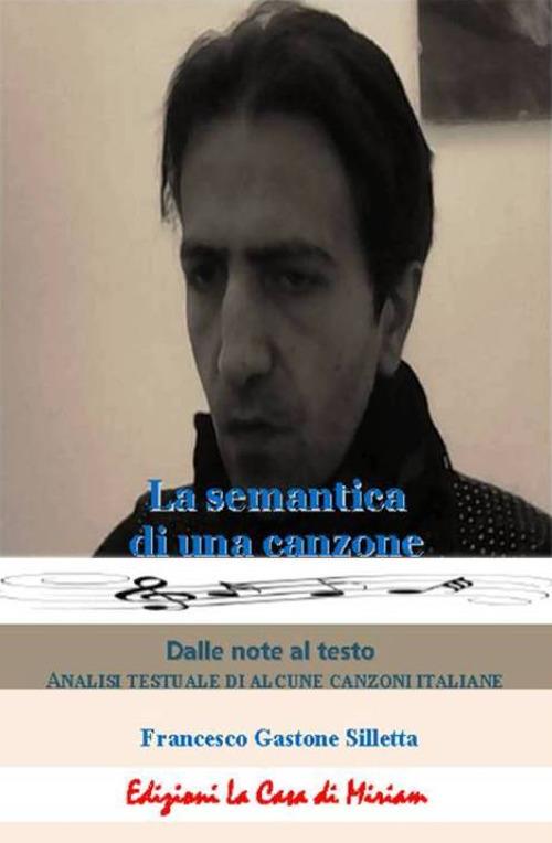 La semantica di una canzone - Gastone Francesco Silletta - copertina