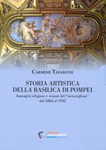 Storia artistica della Basilica di Pompei. Immagini religiose e visioni del «meraviglioso» dal 1884 al 1942