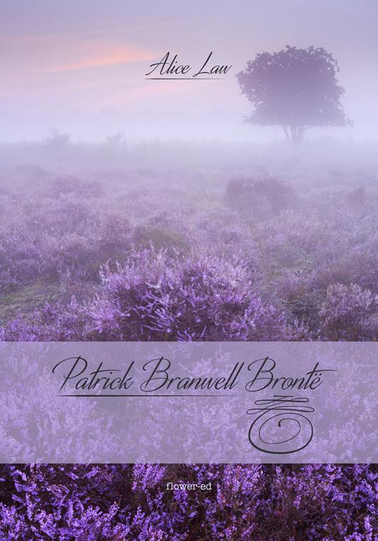 Patrick Branwell Brontë - Alice Law - ebook