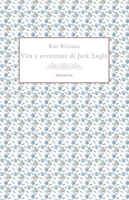 Vita e avventure di Jack Engle - Walt Whitman,Riccardo Mainetti - ebook