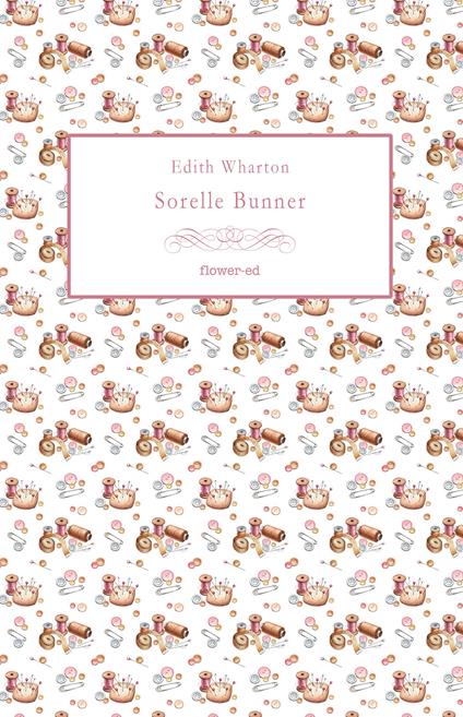 Sorelle Bunner - Edith Wharton,Riccardo Mainetti - ebook