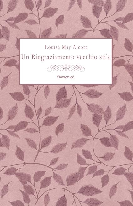 Un Ringraziamento vecchio stile - Louisa May Alcott,Elizabeth Harrowell - ebook