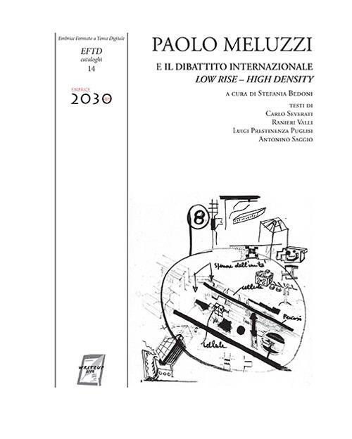 Paolo Meluzzi e il dibattito internazionale. Low rise - high density. Catalogo della mostra (Roma, 21 febbraio-2 marzo 2018). Ediz. illustrata - Carlo Severati,Ranieri Valli,Luigi Prestinenza Puglisi - copertina