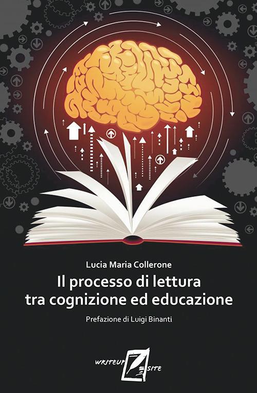 Il processo di lettura tra cognizione ed educazione - Lucia Maria Collerone - copertina