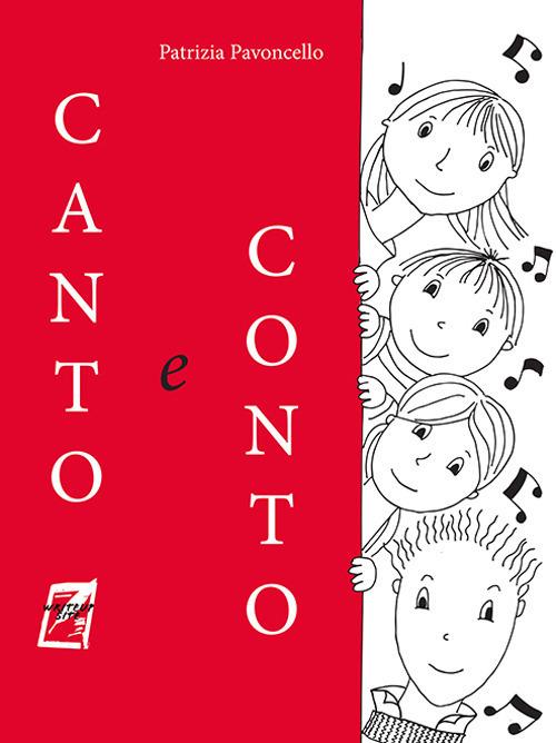 Canto e conto. Nuova ediz. - Patrizia Pavoncello - copertina