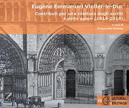 Eugène Emmanuel Viollet-le-Duc. Contributi per una rilettura degli scritti e delle opere (1814-2014) - copertina
