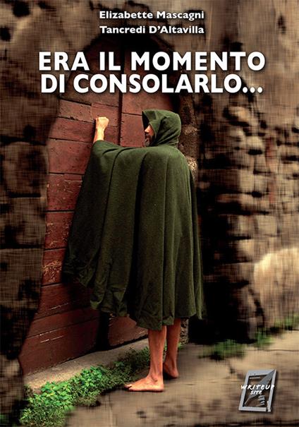 Era il momento di consolarlo... - Elizabette Mascagni,Tancredi D'Altavilla - copertina