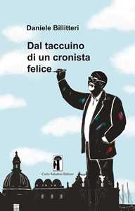 Dal taccuino di un cronista felice