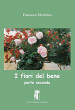 I fiori del bene. Vol. 2