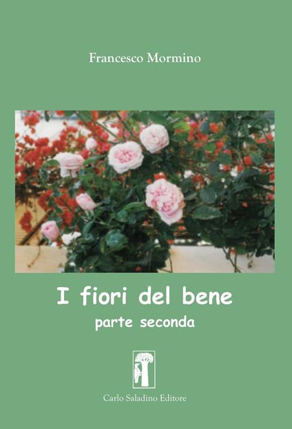 I fiori del bene. Vol. 2 - Francesco Mormino - copertina