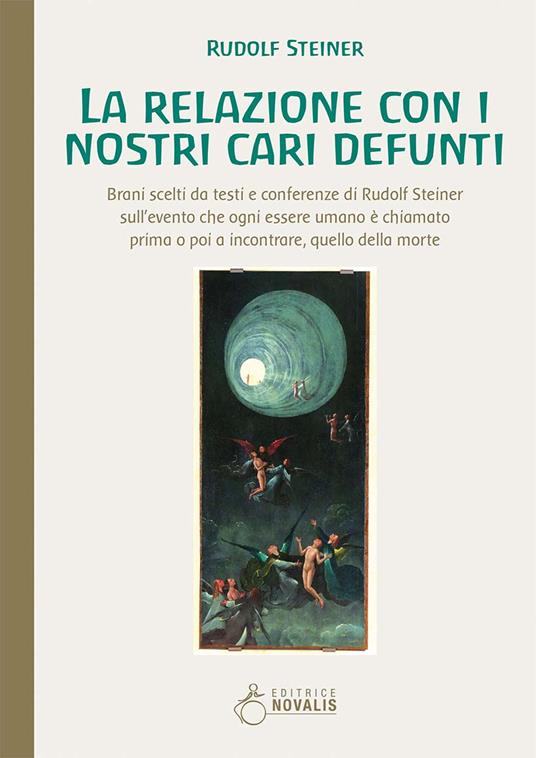 La relazione con i nostri cari defunti. Brani scelti da testi e conferenze di Rudolf Steiner sull’evento che ogni essere umano è chiamato prima o poi a incontrare, quello della morte - Rudolf Steiner - copertina