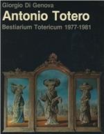 Antonio Totero. Bestiarium Totericum (1977-81)