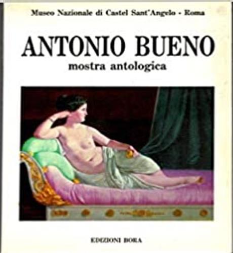Antonio Bueno. Mostra antologica (Roma, Castel Sant'Angelo, 1987) - copertina