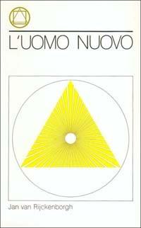 L' uomo nuovo - Jan Van Rijckenborgh - copertina