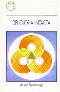 Dei gloria intacta - Jan Van Rijckenborgh - copertina