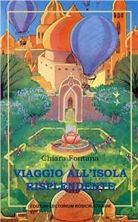 Viaggio all'isola risplendente - Chiara Fontana - copertina