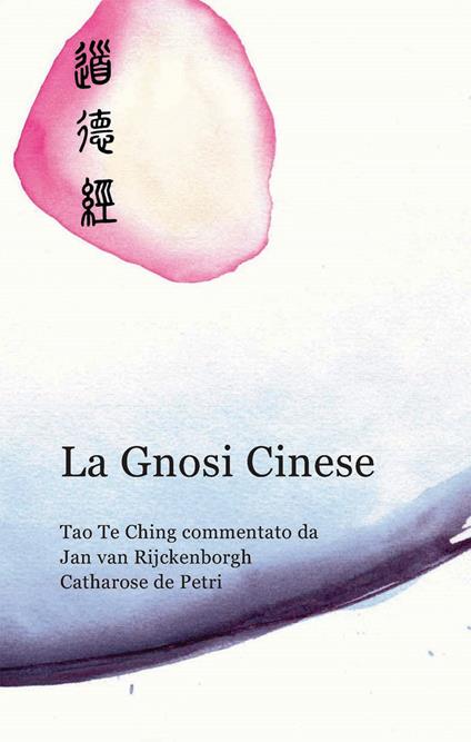 La gnosi cinese - Jan Van Rijckenborgh,Catharose De Petri - copertina