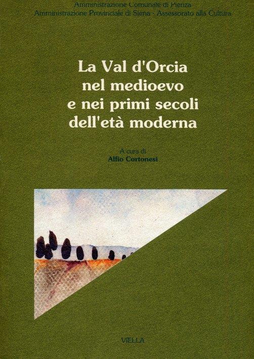La val d'Orcia nel Medioevo e nei primi secoli dell'età moderna - copertina
