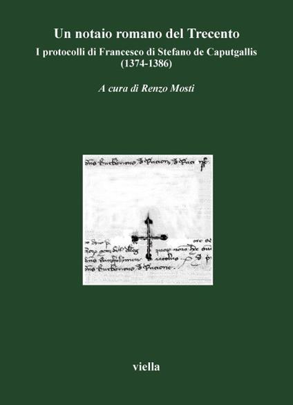 Un notaio romano del Trecento. I protocolli di Stefano de Caputgallis (1374-1386) - copertina