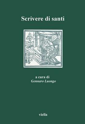 Scrivere di santi. Atti del 2º Convegno dell'Aissca (Napoli, 22-25 ottobre 1997) - copertina