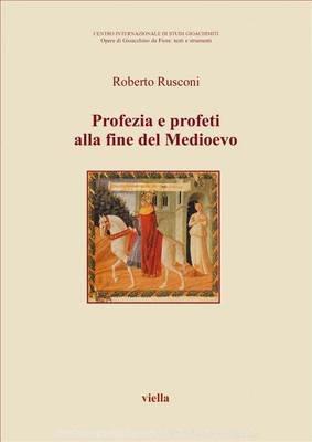 Profezia e profeti alla fine del Medioevo - Roberto Rusconi - copertina