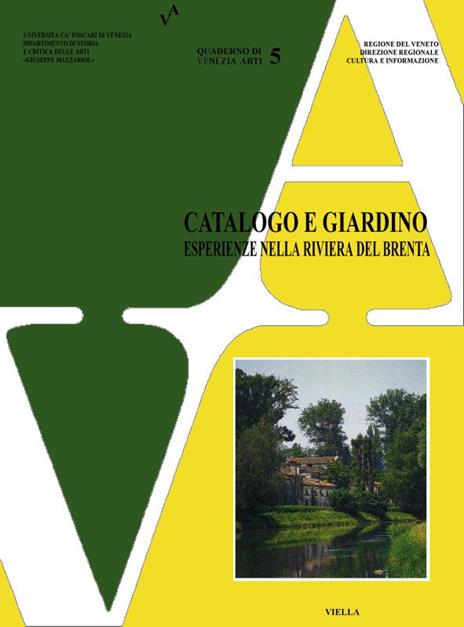 Catalogo e giardino. Esperienze nella riviera del Brenta tra architettura, botanica, conservazione e uso del territorio. Atti del Convegno di studi (Strà, 1997) - copertina