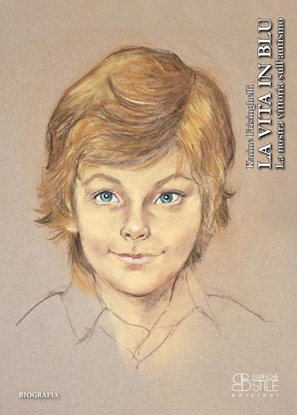 La vita in blu. La nostra vittoria sull'autismo - Karine Frisinghelli - copertina