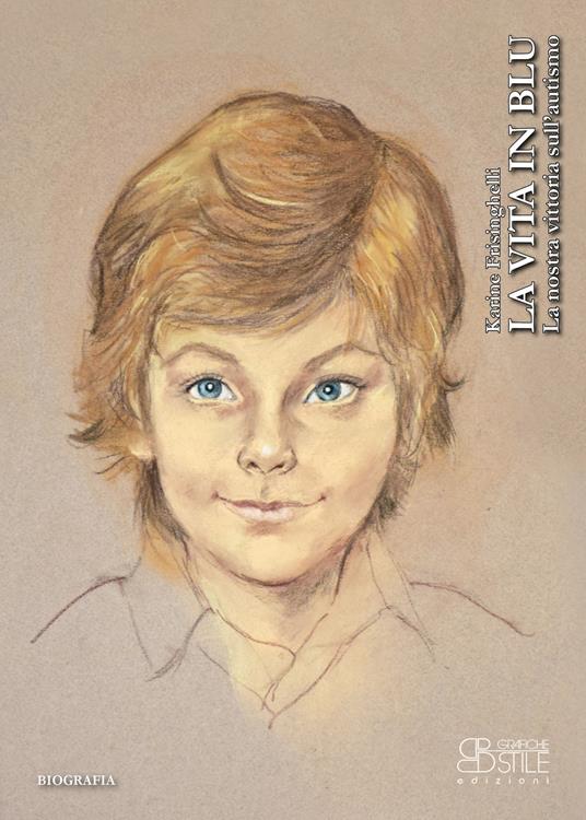 La vita in blu. La nostra vittoria sull'autismo - Karine Frisinghelli - copertina