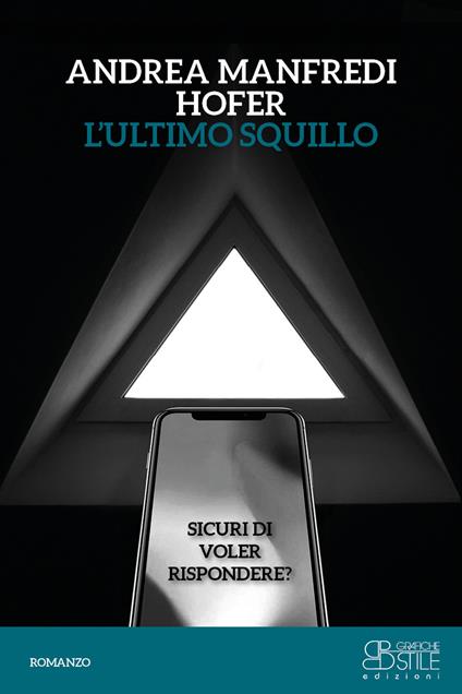 L' ultimo squillo. Sicuri di voler rispondere? - Andrea Manfredi Hofer - copertina