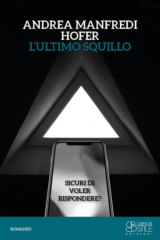 L' ultimo squillo. Sicuri di voler rispondere? - Andrea Manfredi Hofer - copertina