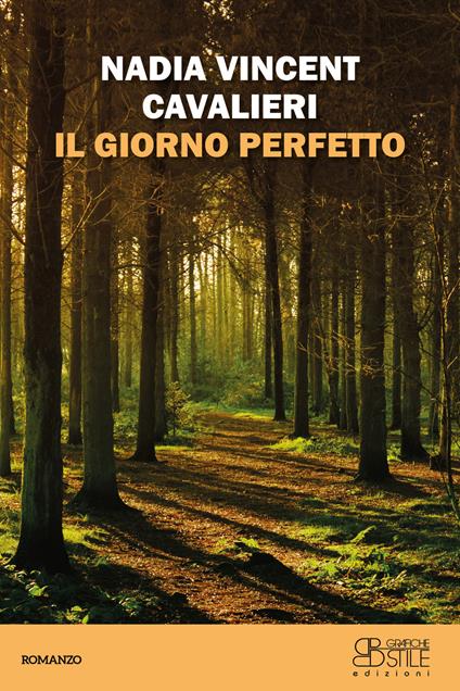 Il giorno perfetto - Nadia Vincent Cavalieri - copertina