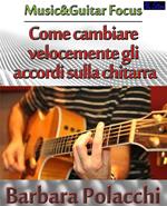 Come cambiare velocemente gli accordi sulla chitarra