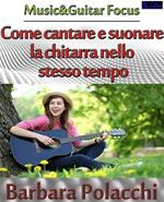 Come cantare e suonare la chitarra nello stesso tempo