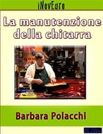 La manutenzione della chitarra