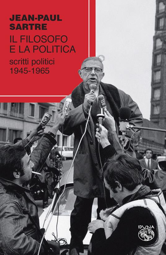 Il filosofo e la politica. Scritti politici 1945-1965 - Jean-Paul Sartre - copertina