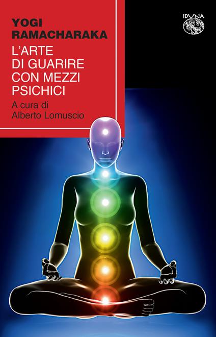 L' arte di guarire con mezzi psichici - yogi Ramacharaka - copertina
