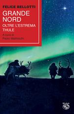 Grande nord. Oltre l'estrema Thule