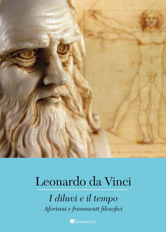 I diluvi e il tempo. Aforismi e frammenti filosofici - Leonardo da Vinci - copertina