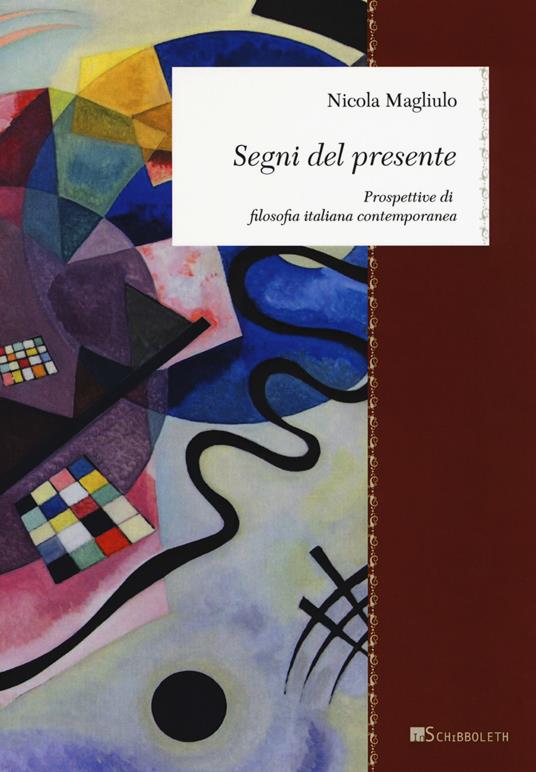 Segni del presente. Prospettive di filosofia italiana contemporanea - Nicola Magliulo - copertina