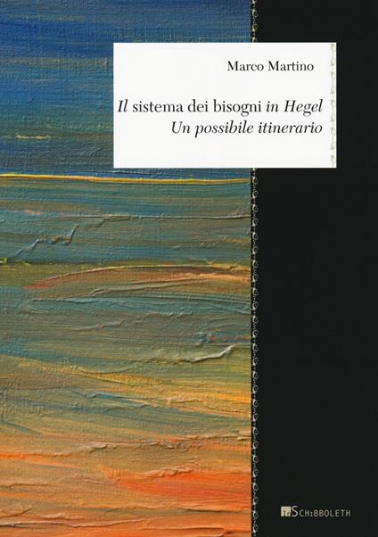 Il «sistema dei bisogni» in Hegel. Un possibile itinerario - Marco Martino - copertina