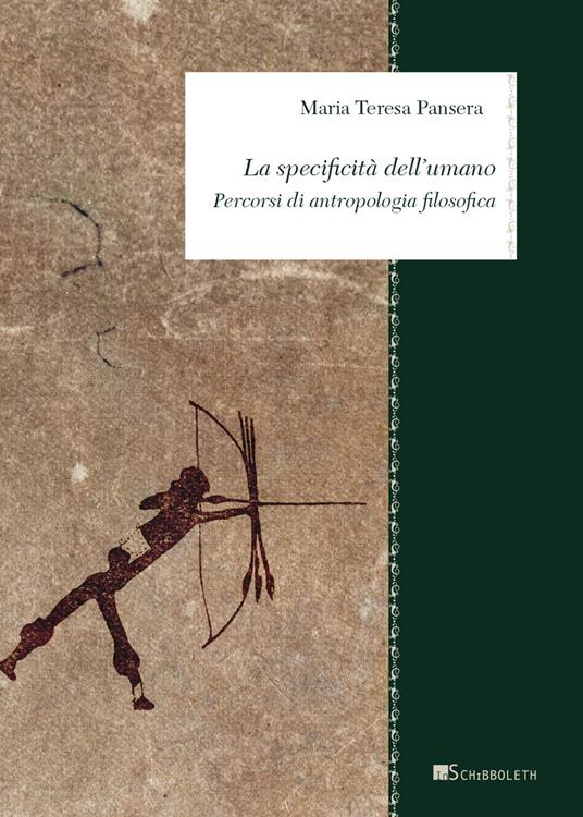 La specificità dell'umano. Percorsi di antropologia filosofica - Maria Teresa Pansera - copertina
