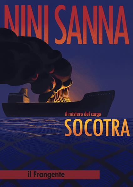 Il mistero del cargo Socotra. Nuova ediz. - Nini Sanna - copertina