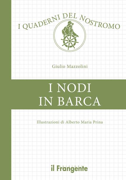 I nodi in barca. Ediz. illustrata - Giulio Mazzolini - copertina