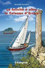 La felicità è oltre le Colonne d'Ercole