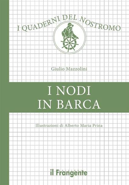 I nodi in barca - Giulio Mazzolini,Alberto Maria Prina - ebook