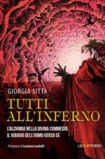 Tutti all'Inferno. L'alchimia nella Divina Commedia: il viaggio dell'uomo verso sé