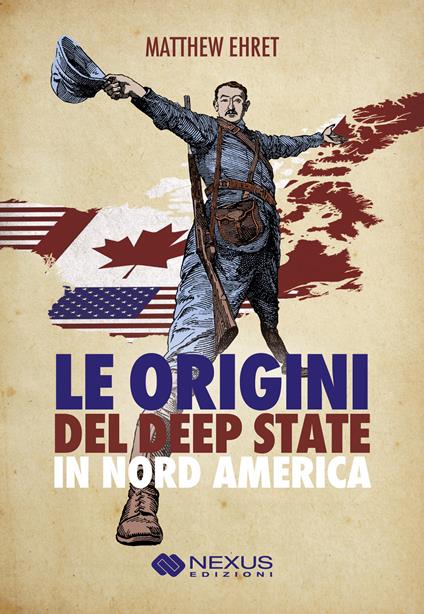 Le origini del deep state in Nord America - Matthew Ehret - copertina